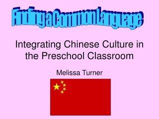 Integrating Chinese Culture in the Preschool Classroom