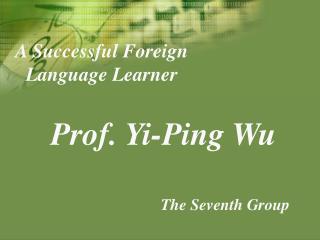 A Successful Foreign Language Learner