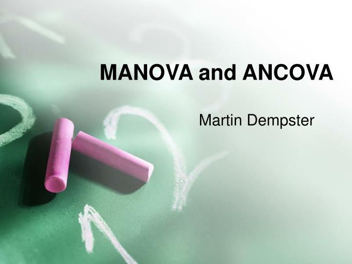 manova and ancova