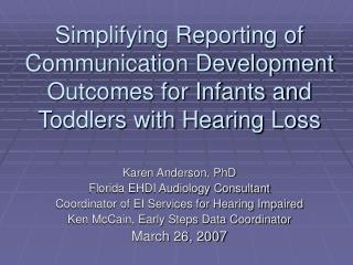 Simplifying Reporting of Communication Development Outcomes for Infants and Toddlers with Hearing Loss