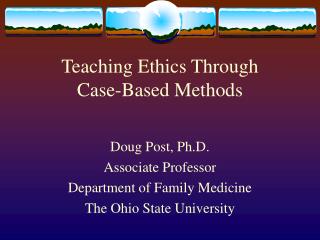 Teaching Ethics Through Case-Based Methods