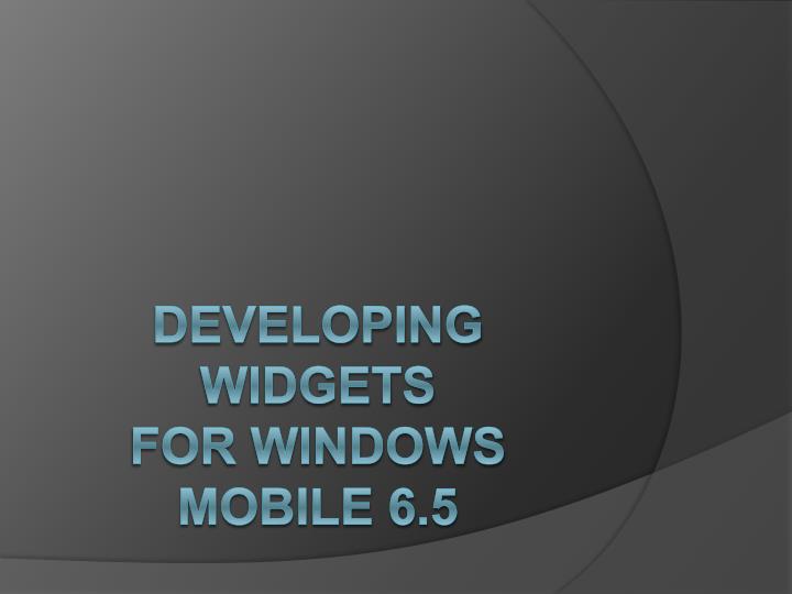 developing widgets for windows mobile 6 5