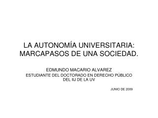 LA AUTONOMÍA UNIVERSITARIA: MARCAPASOS DE UNA SOCIEDAD.