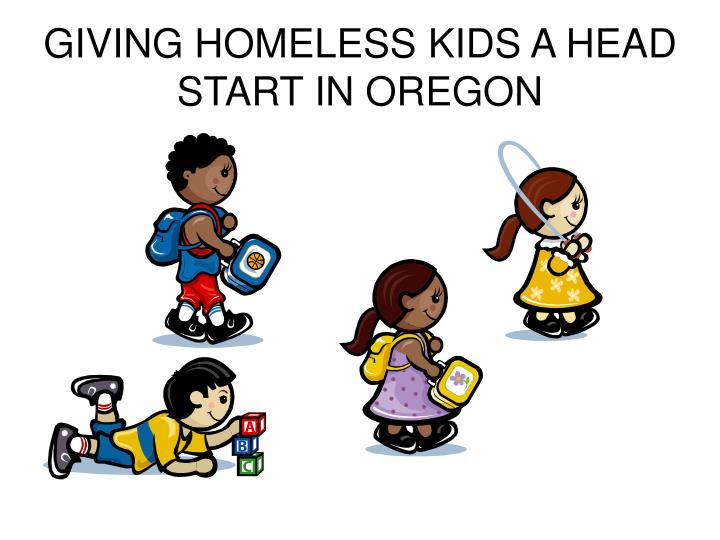 giving homeless kids a head start in oregon