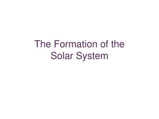 The Formation of the Solar System