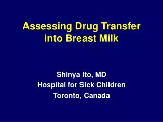 Assessing Drug Transfer into Breast Milk