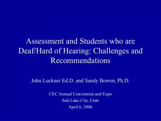Assessment and Students who are Deaf/Hard of Hearing: Challenges and Recommendations