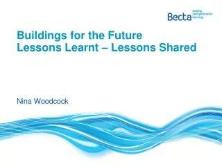 Buildings for the Future Lessons Learnt – Lessons Shared