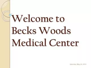 Welcome to Becks Woods Medical Center