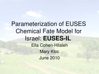 Parameterization of EUSES Chemical Fate Model for Israel: EUSES-IL