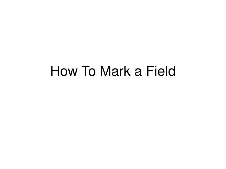 how to mark a field