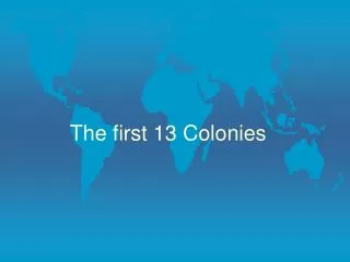 The first 13 Colonies