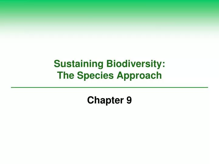 sustaining biodiversity the species approach