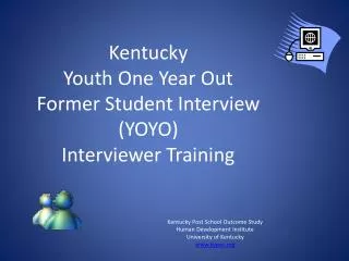 Kentucky Post School Outcome Study Human Development Institute University of Kentucky www.kypso.org