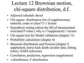 Lecture 12 Brownian motion, chi-square distribution, d.f.