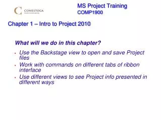 MS Project Training COMP1900 Chapter 1 – Intro to Project 2010