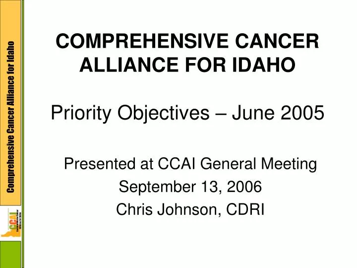 comprehensive cancer alliance for idaho priority objectives june 2005