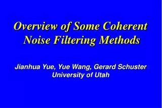 Overview of Some Coherent Noise Filtering Methods