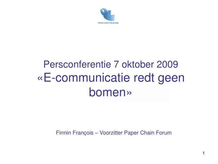 persconferentie 7 oktober 2009 e communicatie redt geen bomen