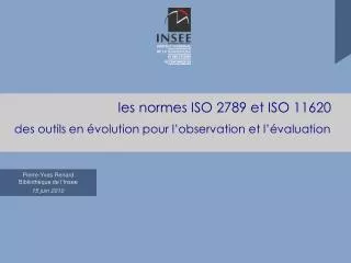 les normes ISO 2789 et ISO 11620