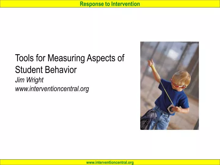tools for measuring aspects of student behavior jim wright www interventioncentral org