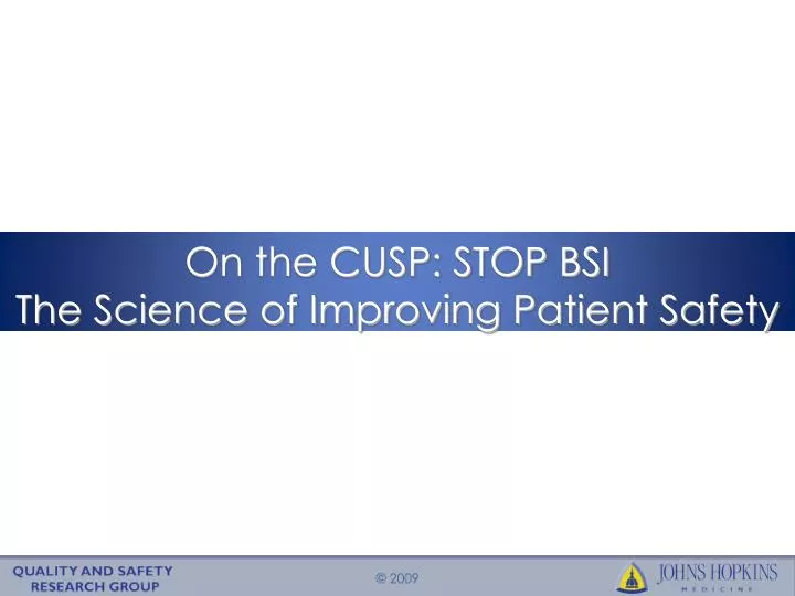 on the cusp stop bsi the science of improving patient safety