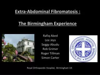 Extra-Abdominal Fibromatosis : The Birmingham Experience