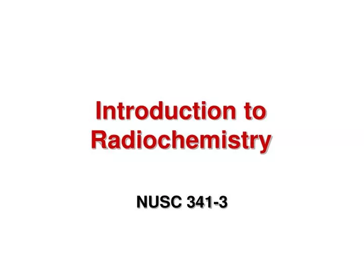 introduction to radiochemistry