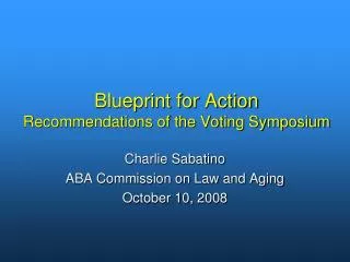 Blueprint for Action Recommendations of the Voting Symposium