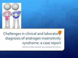 Challenges in clinical and laboratory diagnosis of androgen insensitivity syndrome: a case report