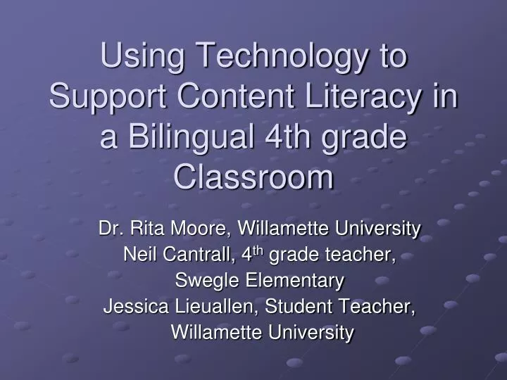 using technology to support content literacy in a bilingual 4th grade classroom
