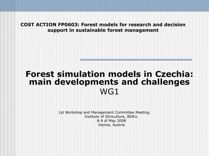forest simulation models in czechia main developments and challenges wg1