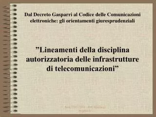 Dal Decreto Gasparri al Codice delle Comunicazioni elettroniche: gli orientamenti giuresprudenziali