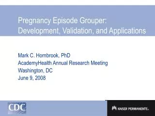 Pregnancy Episode Grouper: Development, Validation, and Applications