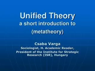 Unified Theory a short introduction to (metatheory)