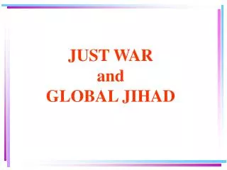 JUST WAR and GLOBAL JIHAD