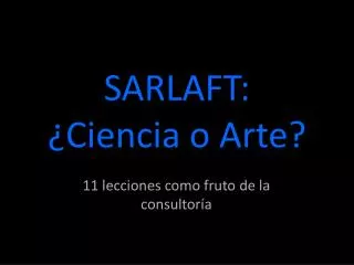 SARLAFT: ¿Ciencia o Arte?