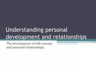 Understanding personal development and relationships