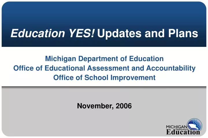 education yes updates and plans