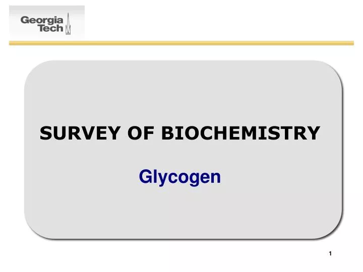 survey of biochemistry glycogen
