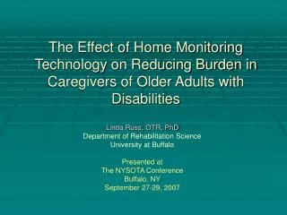 The Effect of Home Monitoring Technology on Reducing Burden in Caregivers of Older Adults with Disabilities
