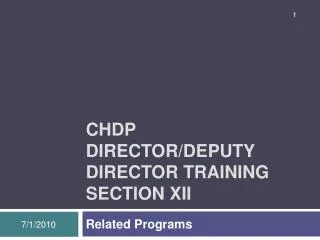 CHDP Director/Deputy Director Training Section XII