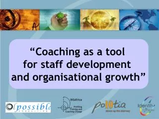 “Coaching as a tool for staff development and organisational growth”