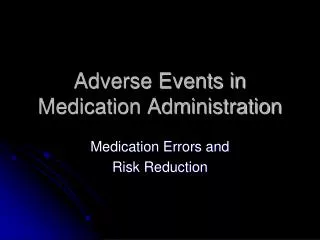 Adverse Events in Medication Administration