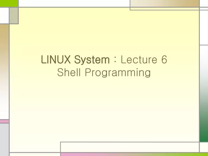 linux system lecture 6 shell programming