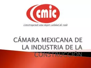 CÁMARA MEXICANA DE LA INDUSTRIA DE LA CONSTRUCCIÓN