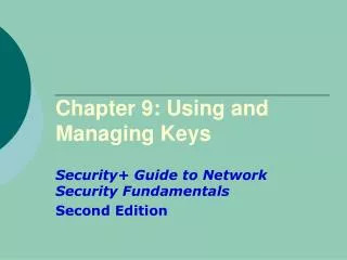 Chapter 9: Using and Managing Keys