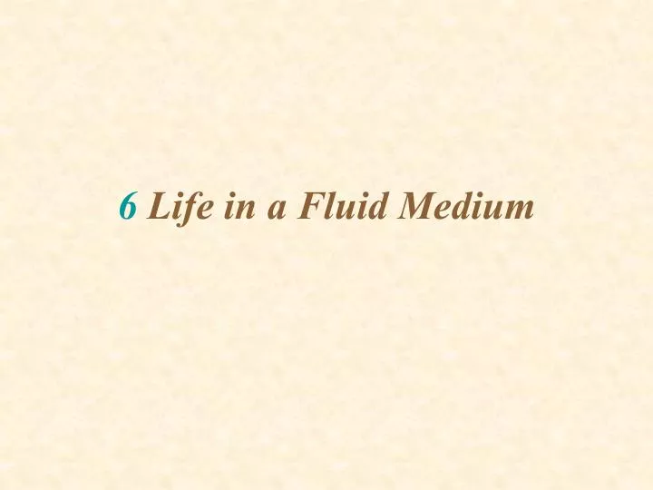 6 life in a fluid medium