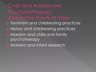 Child and Adolescent Psychopathology: Alternative Points of View