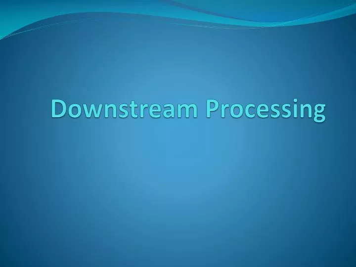 downstream processing